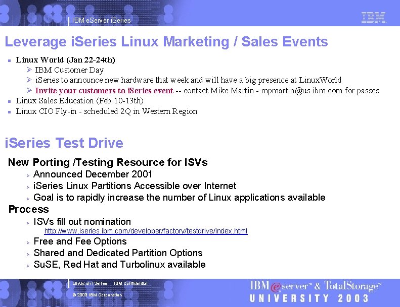 IBM e. Server i. Series Leverage i. Series Linux Marketing / Sales Events n