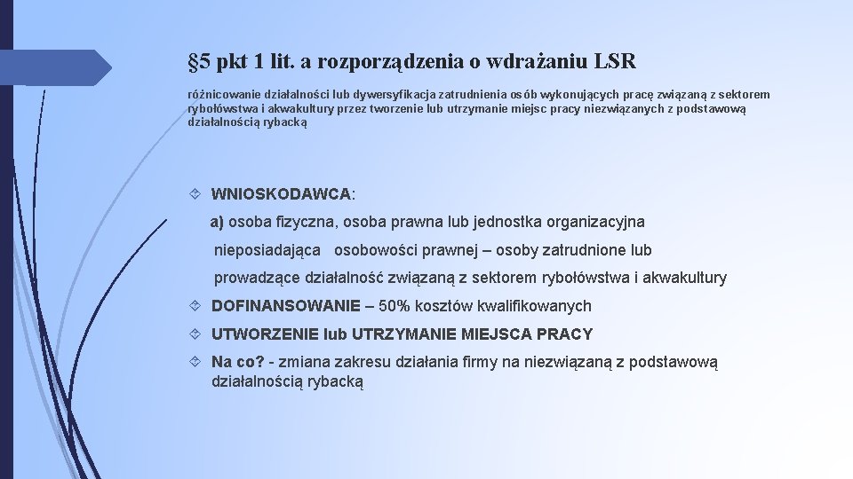 § 5 pkt 1 lit. a rozporządzenia o wdrażaniu LSR różnicowanie działalności lub dywersyfikacja