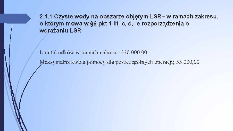 2. 1. 1 Czyste wody na obszarze objętym LSR– w ramach zakresu, o którym