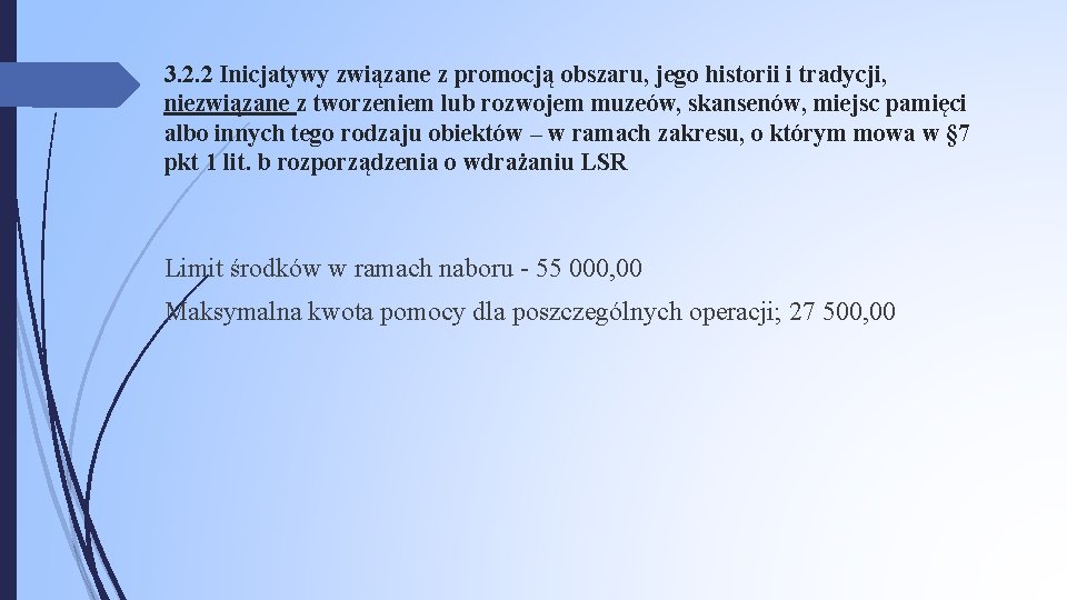 3. 2. 2 Inicjatywy związane z promocją obszaru, jego historii i tradycji, niezwiązane z