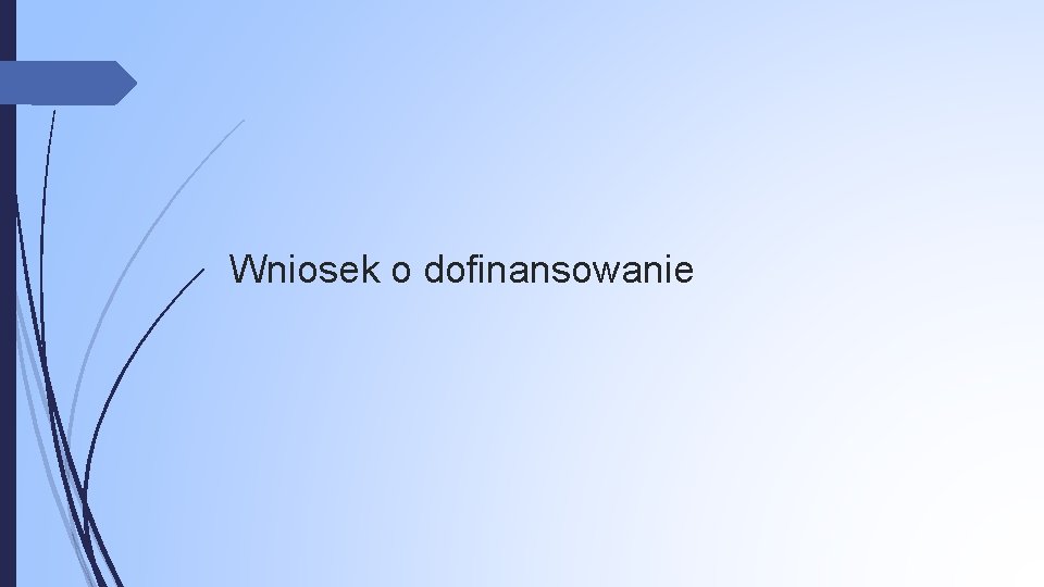 Wniosek o dofinansowanie 