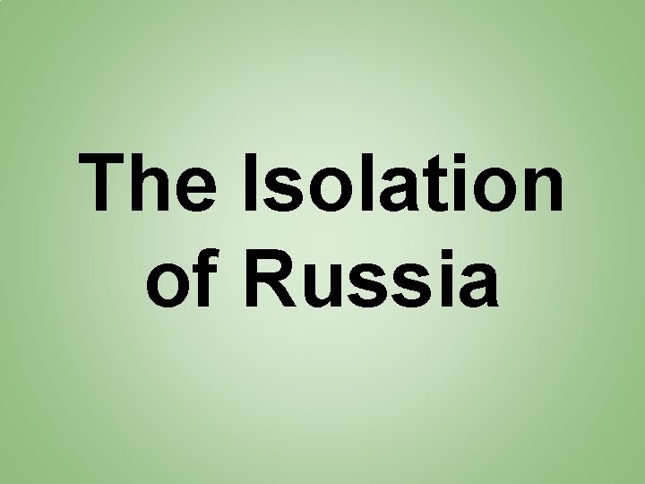 The Isolation of Russia 