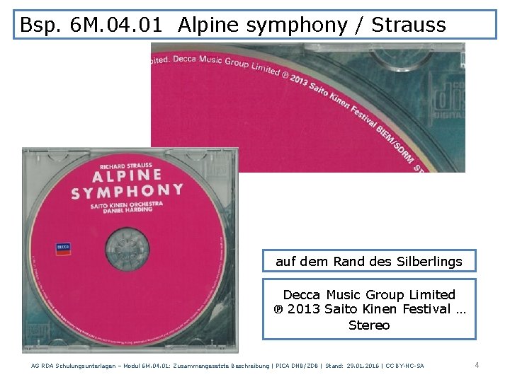 Bsp. 6 M. 04. 01 Alpine symphony / Strauss auf dem Rand des Silberlings