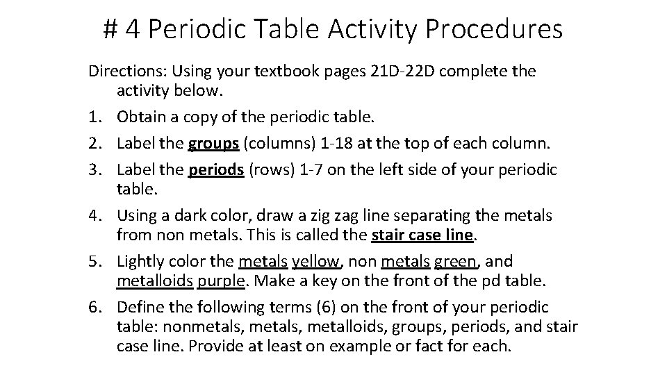 # 4 Periodic Table Activity Procedures Directions: Using your textbook pages 21 D-22 D