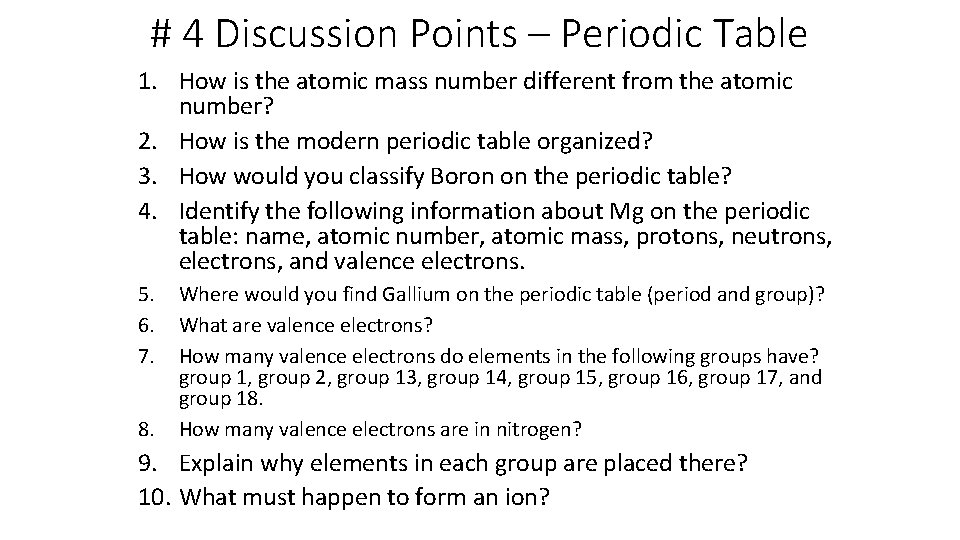 # 4 Discussion Points – Periodic Table 1. How is the atomic mass number