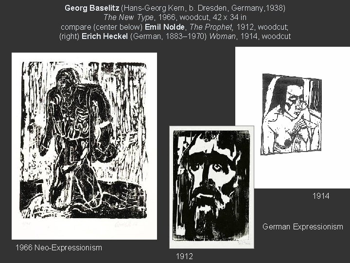 Georg Baselitz (Hans-Georg Kern, b. Dresden, Germany, 1938) The New Type, 1966, woodcut, 42