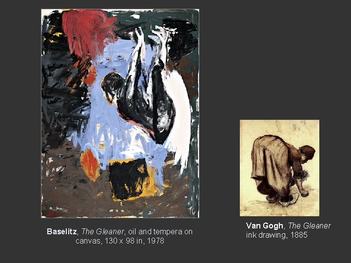 Baselitz, The Gleaner, oil and tempera on canvas, 130 x 98 in, 1978 Van