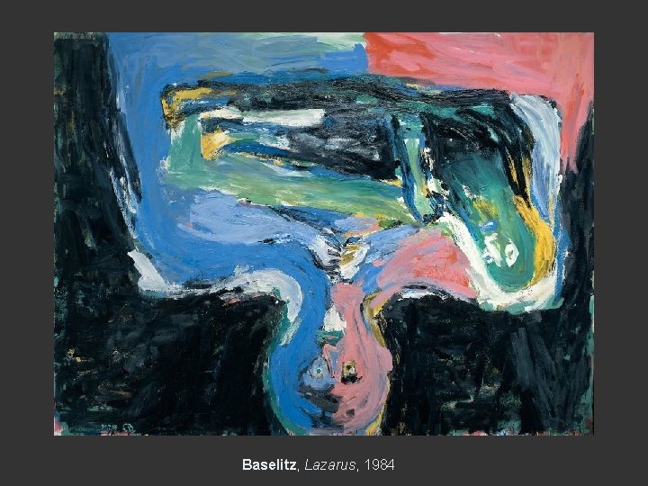 Baselitz, Lazarus, 1984 