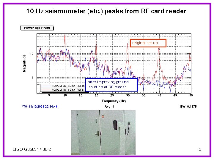 10 Hz seismometer (etc. ) peaks from RF card reader original set up after