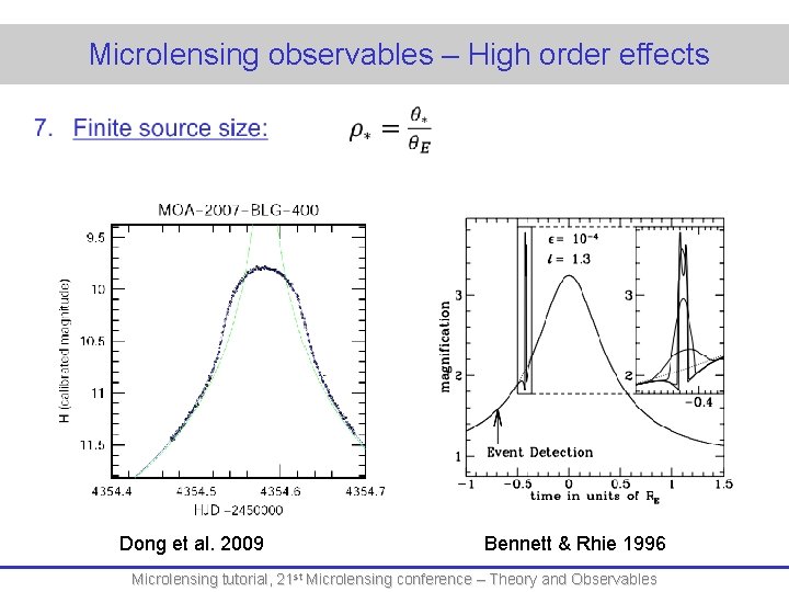  Microlensing observables – High order effects Dong et al. 2009 Bennett & Rhie