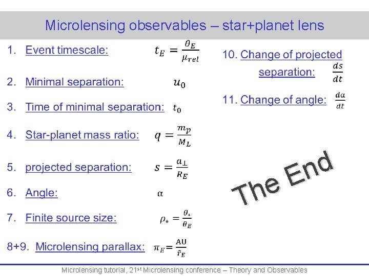 Microlensing observables – star+planet lens d n E e h T Microlensing tutorial, 21