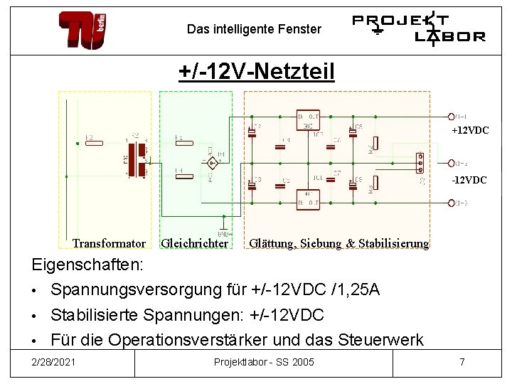 Das intelligente Fenster +/-12 V-Netzteil +12 VDC -12 VDC Transformator Gleichrichter Glättung, Siebung &