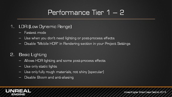 Performance Tier 1 – 2 1. LDR (Low Dynamic Range) – Fastest mode –