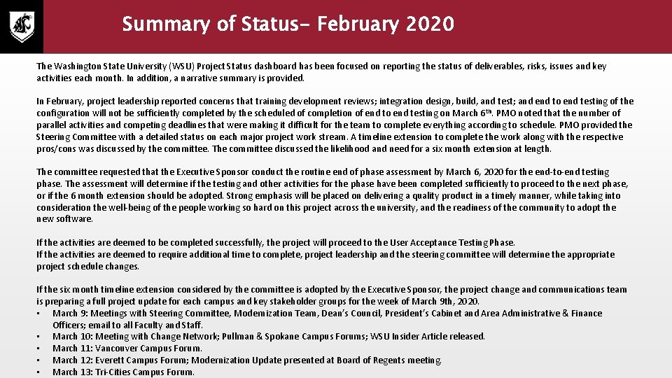 Summary of Status- February 2020 The Washington State University (WSU) Project Status dashboard has