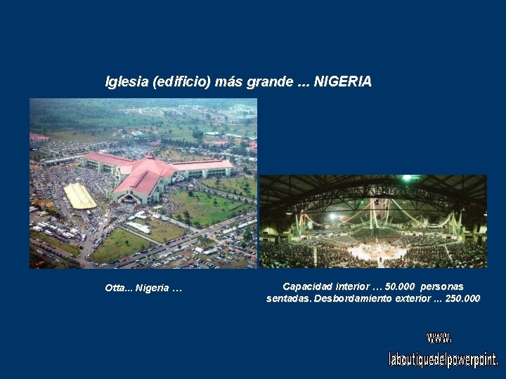 Iglesia (edificio) más grande. . . NIGERIA Otta. . . Nigeria … Capacidad interior