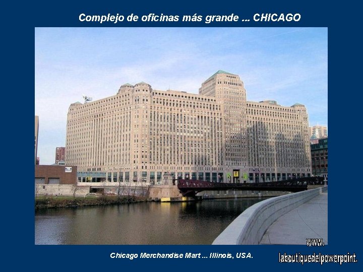 Complejo de oficinas más grande. . . CHICAGO Chicago Merchandise Mart. . . Illinois,