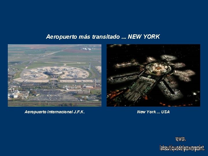 Aeropuerto más transitado. . . NEW YORK Aeropuerto Internacional J. F. K. New York.