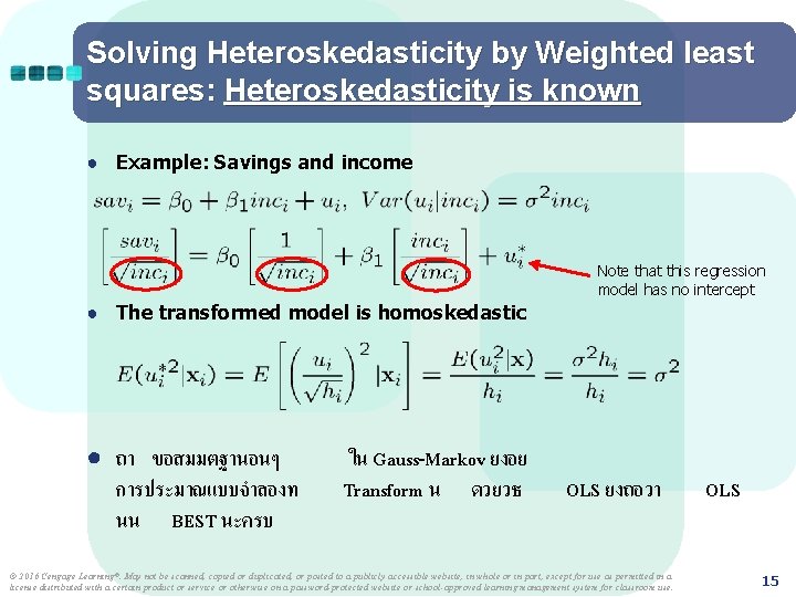 Solving Heteroskedasticity by Weighted least squares: Heteroskedasticity is known ● Example: Savings and income