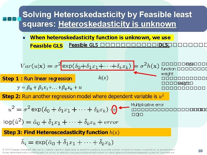 Solving Heteroskedasticity by Feasible least squares: Heteroskedasticity is unknown ● When heteroskedasticity function is
