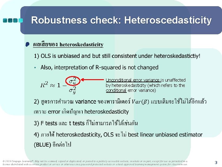 Robustness check: Heteroscedasticity ● Unconditional error variance is unaffected by heteroskedasticity (which refers to