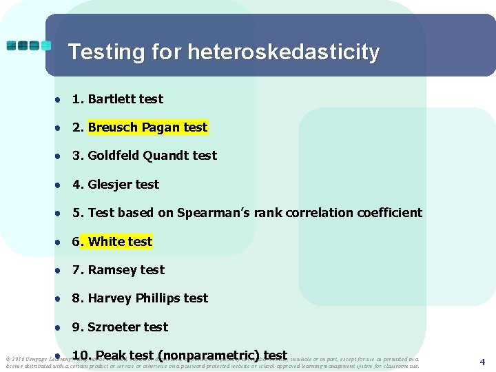 Testing for heteroskedasticity ● 1. Bartlett test ● 2. Breusch Pagan test ● 3.