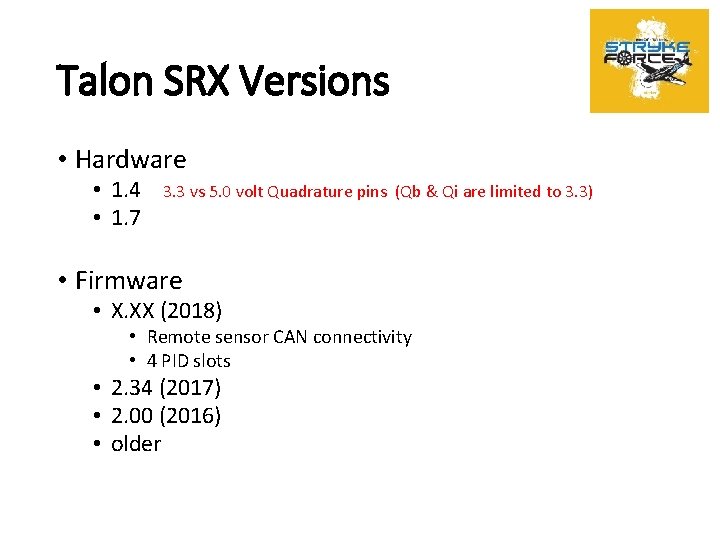 Talon SRX Versions • Hardware • 1. 4 • 1. 7 3. 3 vs