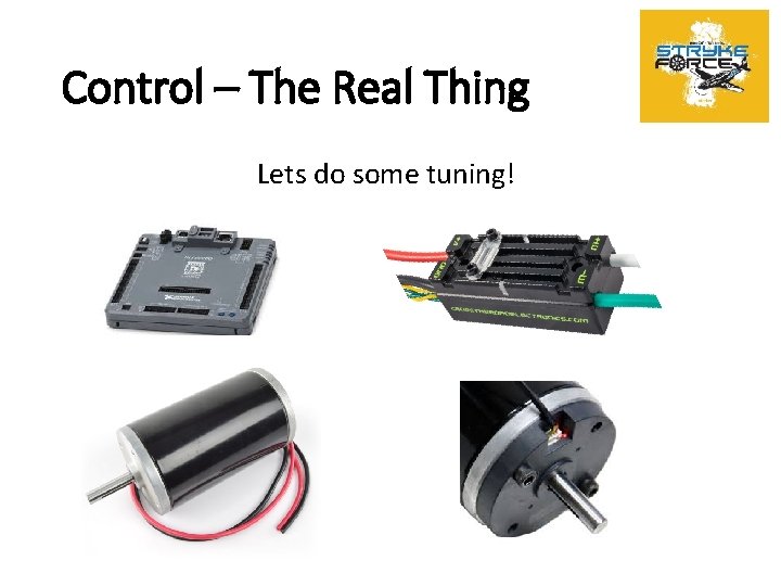 Control – The Real Thing Lets do some tuning! 