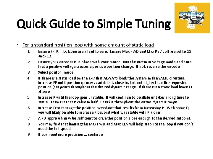 Quick Guide to Simple Tuning • For a standard position loop with some amount