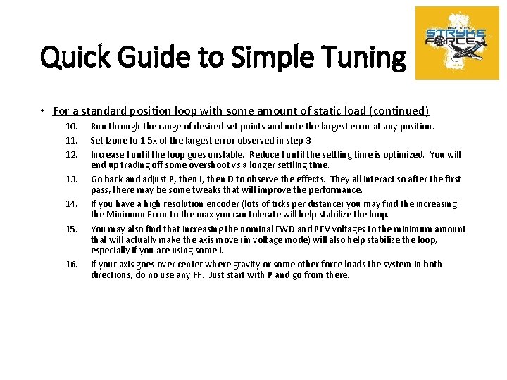 Quick Guide to Simple Tuning • For a standard position loop with some amount