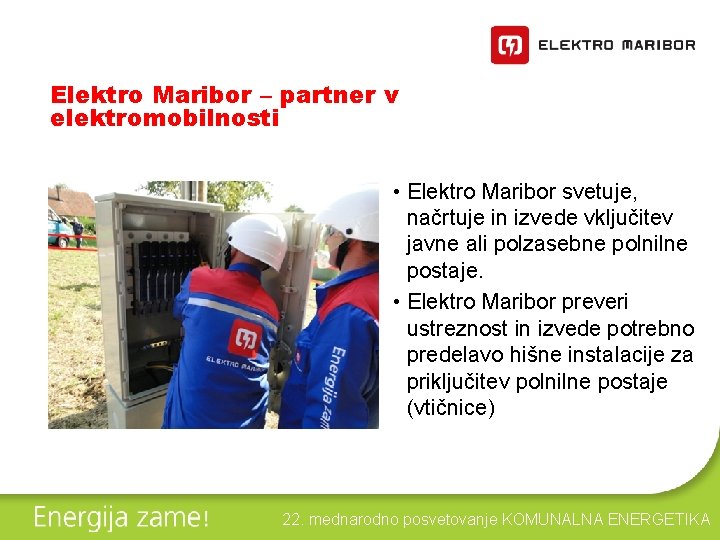 Elektro Maribor – partner v elektromobilnosti • Elektro Maribor svetuje, načrtuje in izvede vključitev