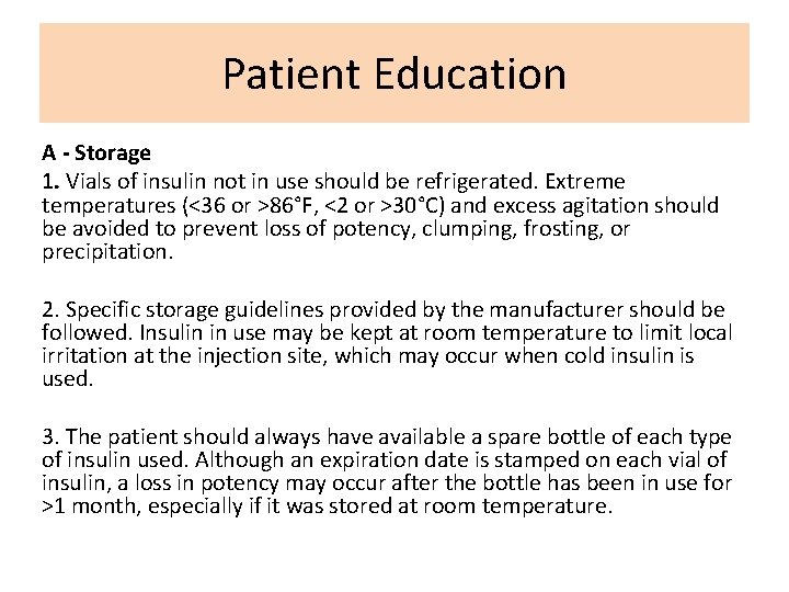 Patient Education A - Storage 1. Vials of insulin not in use should be