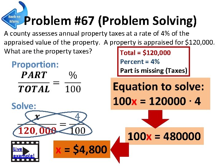 Problem #67 (Problem Solving) A county assesses annual property taxes at a rate of