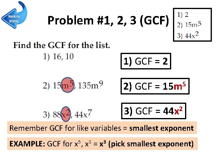 Problem #1, 2, 3 (GCF) 1) GCF = 2 2) GCF = 15 m