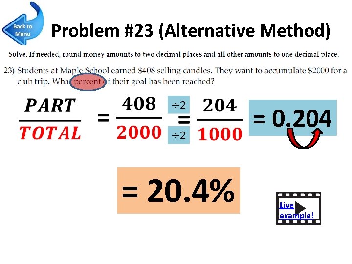 Problem #23 (Alternative Method) = 20. 4% = 0. 204 Live example! 