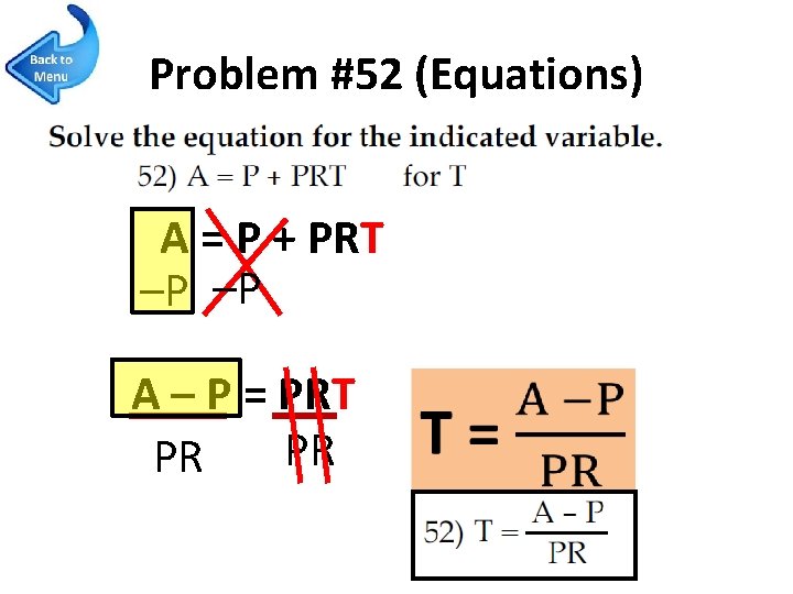 Problem #52 (Equations) A = P + PRT –P –P A – P =