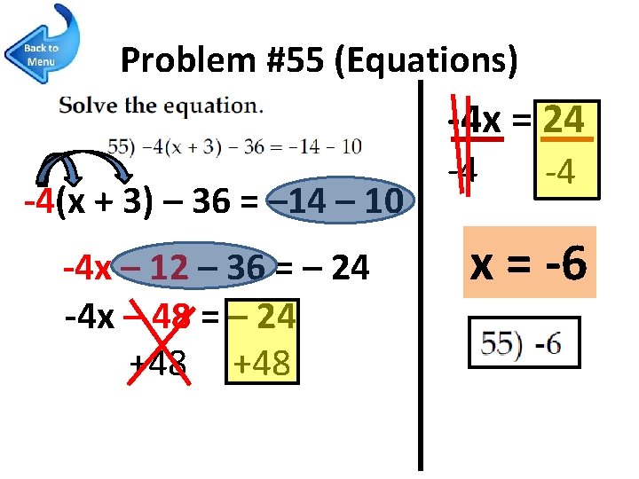 Problem #55 (Equations) -4 x = 24 -4(x + 3) – 36 = –