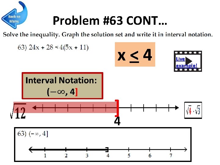 Problem #63 CONT… x<4 Live example! ] 4 