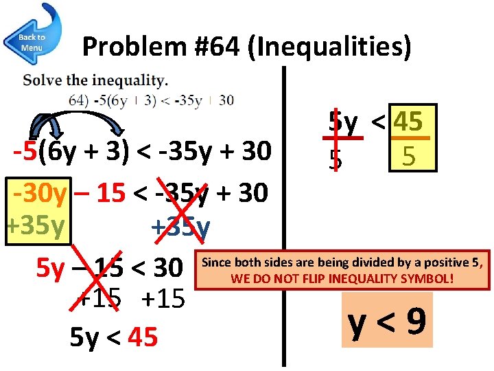Problem #64 (Inequalities) 5 y < 45 5 5 -5(6 y + 3) <