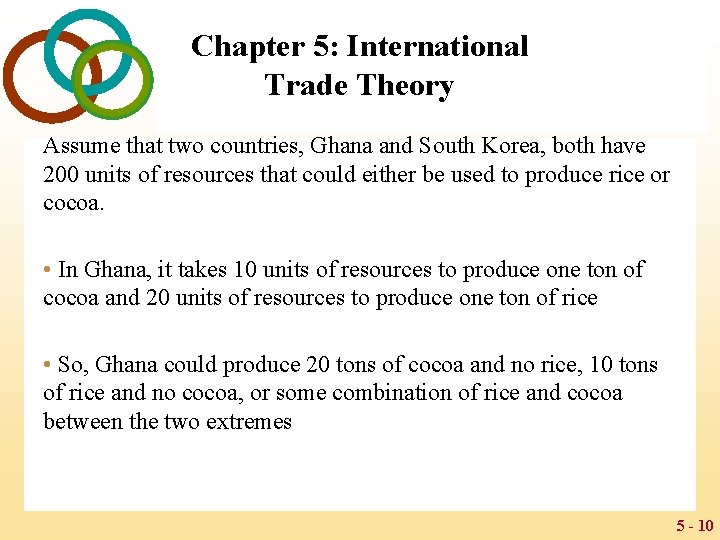 Chapter 5: International Trade Theory Assume that two countries, Ghana and South Korea, both