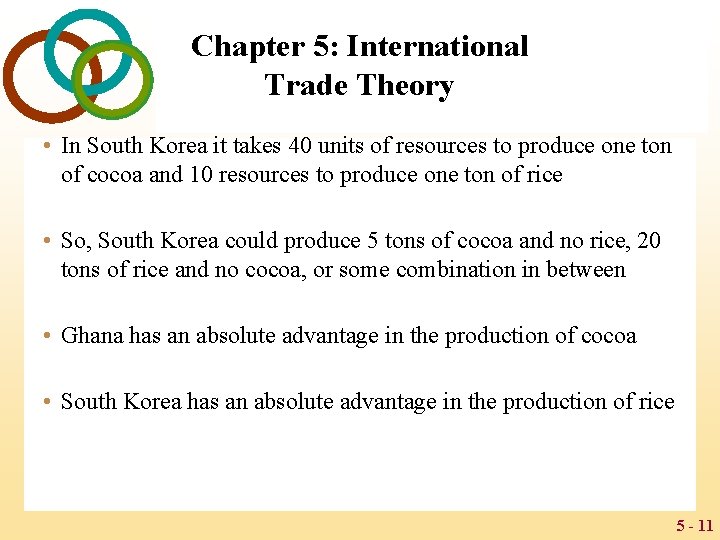 Chapter 5: International Trade Theory • In South Korea it takes 40 units of