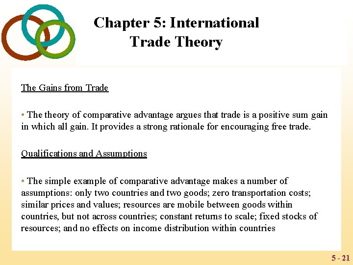 Chapter 5: International Trade Theory The Gains from Trade • The theory of comparative