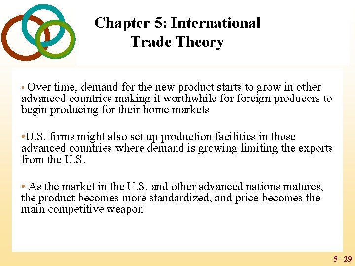 Chapter 5: International Trade Theory • Over time, demand for the new product starts