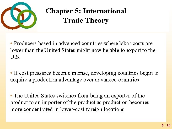 Chapter 5: International Trade Theory • Producers based in advanced countries where labor costs