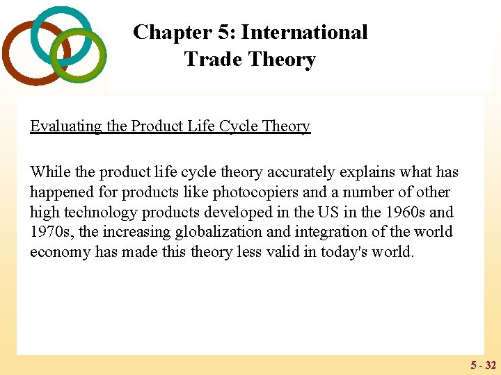 Chapter 5: International Trade Theory Evaluating the Product Life Cycle Theory While the product