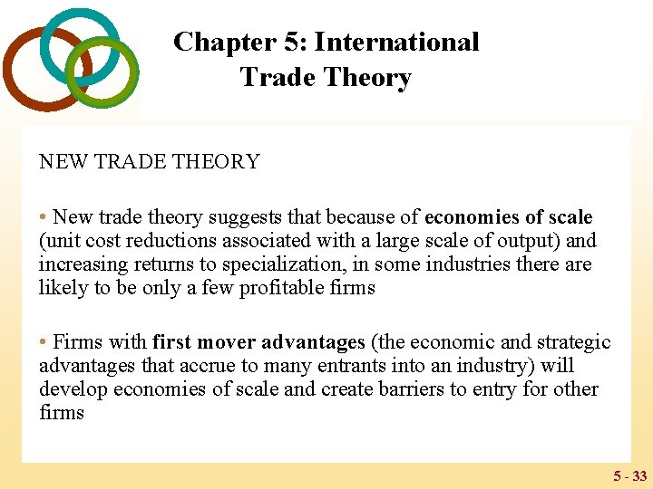 Chapter 5: International Trade Theory NEW TRADE THEORY • New trade theory suggests that