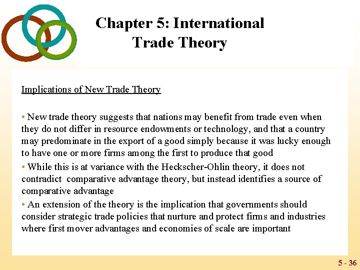 Chapter 5: International Trade Theory Implications of New Trade Theory • New trade theory
