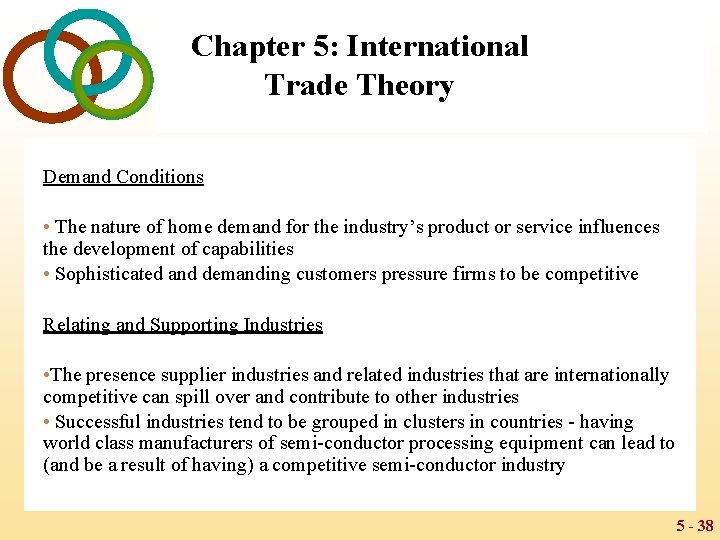 Chapter 5: International Trade Theory Demand Conditions • The nature of home demand for