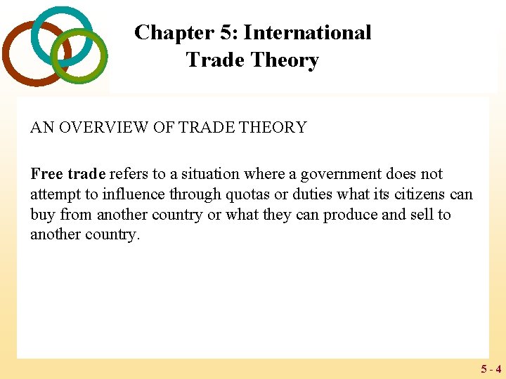 Chapter 5: International Trade Theory AN OVERVIEW OF TRADE THEORY Free trade refers to