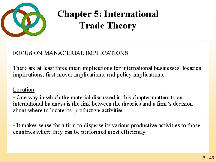Chapter 5: International Trade Theory FOCUS ON MANAGERIAL IMPLICATIONS There at least three main