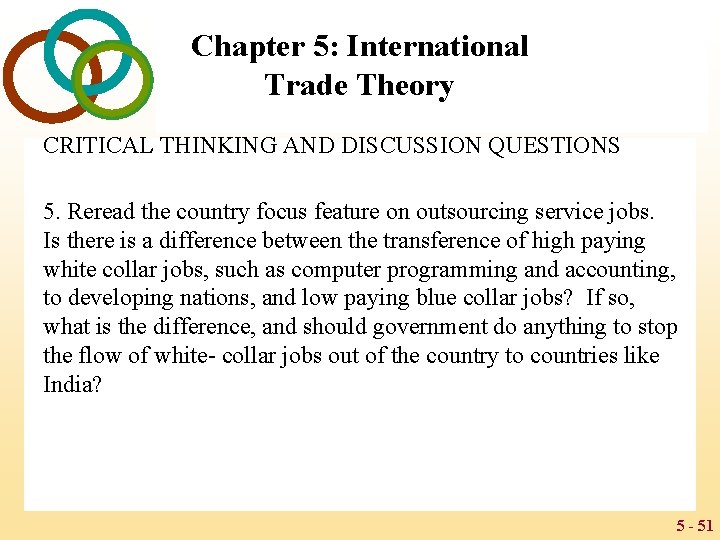 Chapter 5: International Trade Theory CRITICAL THINKING AND DISCUSSION QUESTIONS 5. Reread the country